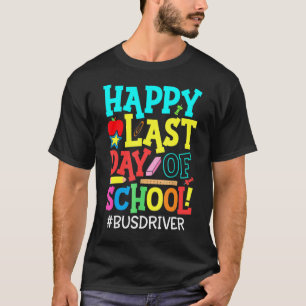 Das Leben der Busfahrer am letzten Schulsommer T-Shirt