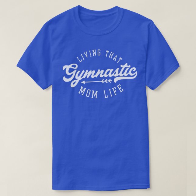 das Leben der Gymnastik-Mama 2 T-Shirt (Design vorne)