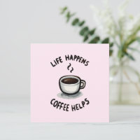 Das Leben, der Kaffee hilft - für den Kaffee Lover
