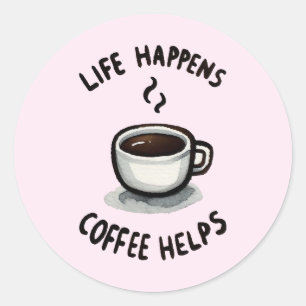 Das Leben, der Kaffee hilft - für den Kaffee Lover Runder Aufkleber