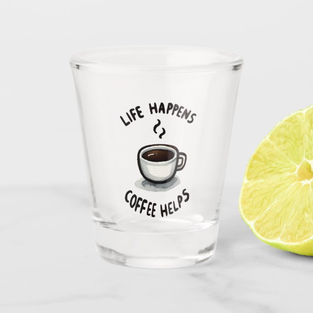Das Leben, der Kaffee hilft - für den Kaffee Lover Schnapsglas (Vorderseite)