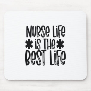 Das Leben der Krankenschwester ist das beste Leben Mousepad