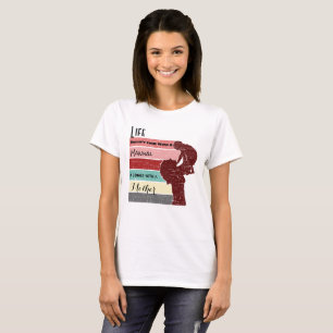 Das Leben der Mutter kommt nicht mit einem Handbuc T-Shirt