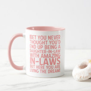 Das Leben der Traumtochter im Schwiegereltern Tasse