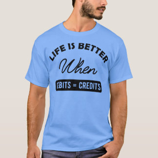 Das Leben des Kontoinhabers ist besser, wenn Lasts T-Shirt