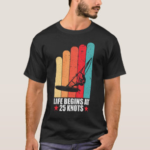 Das Leben des Windsurfens beginnt mit 25 Knoten Vi T-Shirt