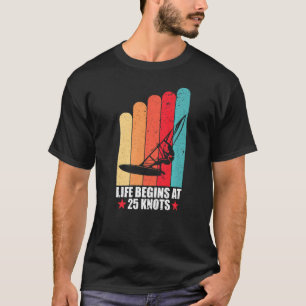 Das Leben des Windsurfens beginnt mit 25 Knoten Vi T-Shirt