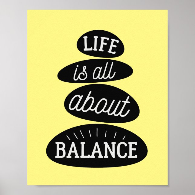 Das Leben dreht sich alles um Balance | Motivieren Poster (Vorne)