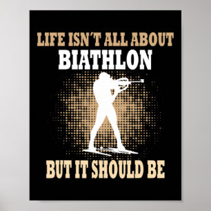 Das Leben dreht sich alles um Biathlon, aber es mu Poster