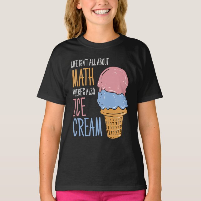 Das Leben dreht sich nicht nur um Math Funny Ice C T-Shirt (Vorderseite)