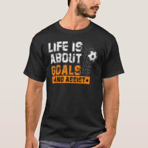 Das Leben dreht sich um die Ziele und unterstützt T-Shirt