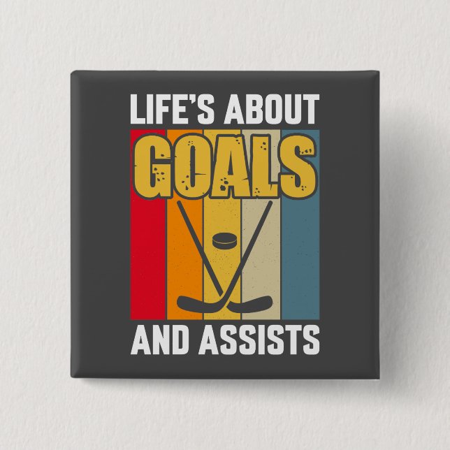 Das Leben dreht sich um Ziele und Assists Hockey Button (Vorderseite)