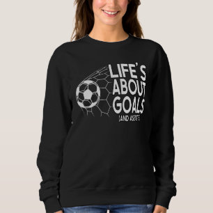 Das Leben dreht sich um Ziele und hilft Fußball-Sp Sweatshirt