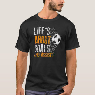 Das Leben dreht sich um Ziele und hilft Futbol Soc T-Shirt