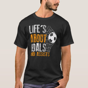 Das Leben dreht sich um Ziele und unterstützt Futb T-Shirt