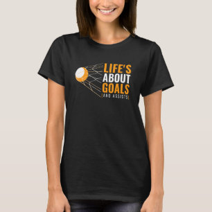 'Das Leben dreht sich um Ziele' Wasserpolo für Mäd T-Shirt