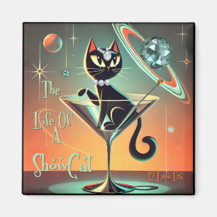Das Leben einer Showgirl-Katze Magnet