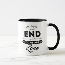Das Leben fängt am Ende Ihrer Komfortzone an Tasse