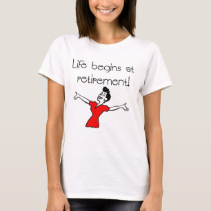Das Leben fängt am Ruhestand an! Spaß-Geschenke T-Shirt