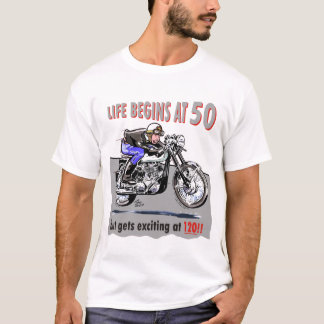 Das Leben fängt bei 50 an, aber erhält bei 120! T-Shirt