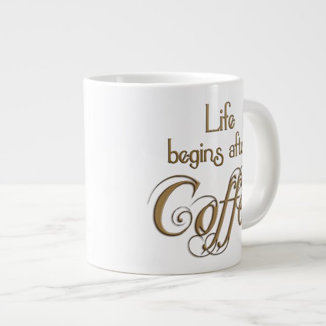 Das Leben fängt nach Kaffee an Jumbo-Tasse (Vorderseite Rechts)