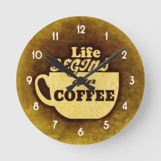 Das Leben fängt nach Kaffee an Runde Wanduhr