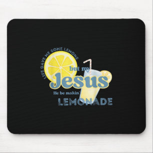 Das Leben gab mir ein paar Zitronen, aber mein Jes Mousepad
