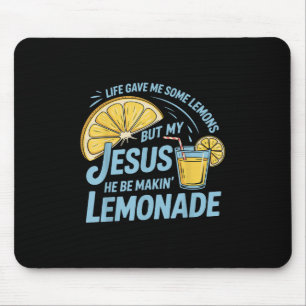Das Leben gab mir ein paar Zitronen, aber mein Jes Mousepad
