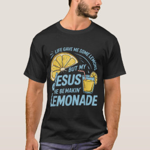 Das Leben gab mir ein paar Zitronen, aber mein Jes T-Shirt