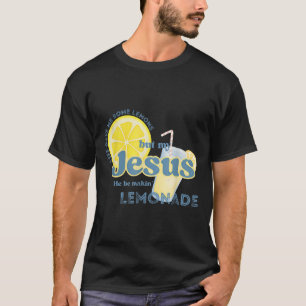 Das Leben gab mir ein paar Zitronen, aber mein Jes T-Shirt