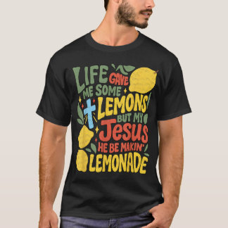 Das Leben gab mir ein paar Zitronen, aber mein Jes T-Shirt