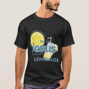 Das Leben gab mir ein paar Zitronen, aber mein Jes T-Shirt