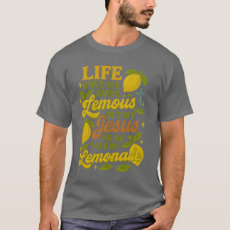 Das Leben gab mir ein paar Zitronen, aber mein Jes T-Shirt