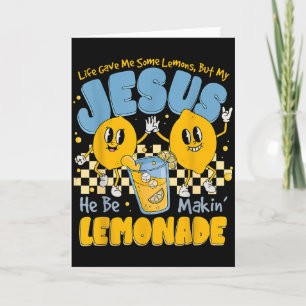 Das Leben gab mir einige Zitronen, aber Jesus mach Karte