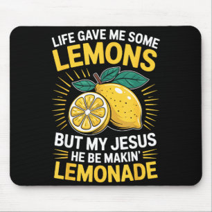 Das Leben gab mir einige Zitronen, aber mein Jesus Mousepad