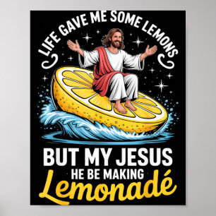Das Leben gab mir einige Zitronen, aber mein Jesus Poster