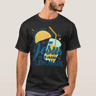 Das Leben gab mir einige Zitronen, aber mein Jesus T-Shirt