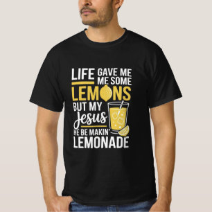 Das Leben Gab Mir Einige Zitronen Aber Mein Jesus T-Shirt