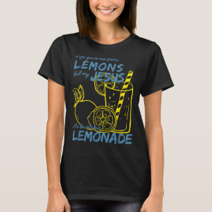 Das Leben gab mir einige Zitronen, aber mein Jesus T-Shirt