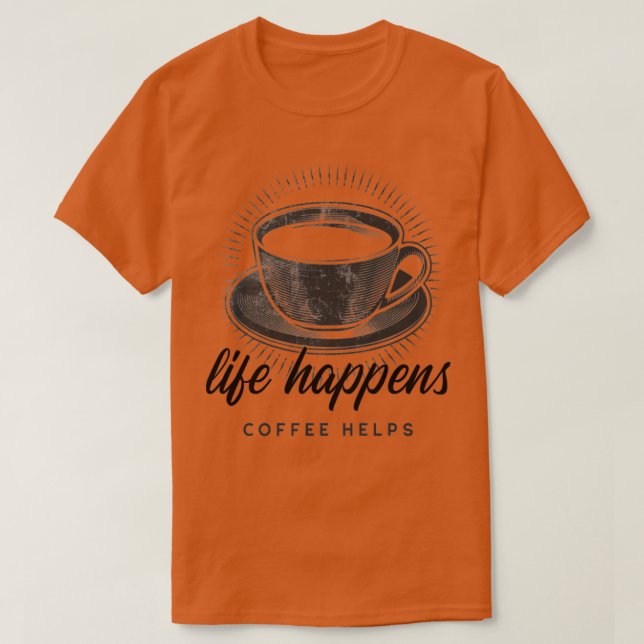 Das Leben geht durch Kaffee1 T-Shirt (Design vorne)