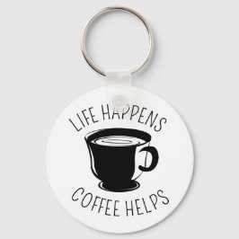 Das Leben geschieht, der Kaffee trägt zu einem gra Schlüsselanhänger