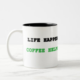 Das Leben geschieht. Kaffee hilft bei der Tasse. Zweifarbige Tasse
