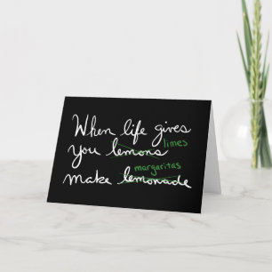 Das Leben gibt Lemons Limes machen Margaritas Karte