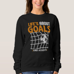 Das Leben handelt von Toren und Vorlagen Futbol So Sweatshirt