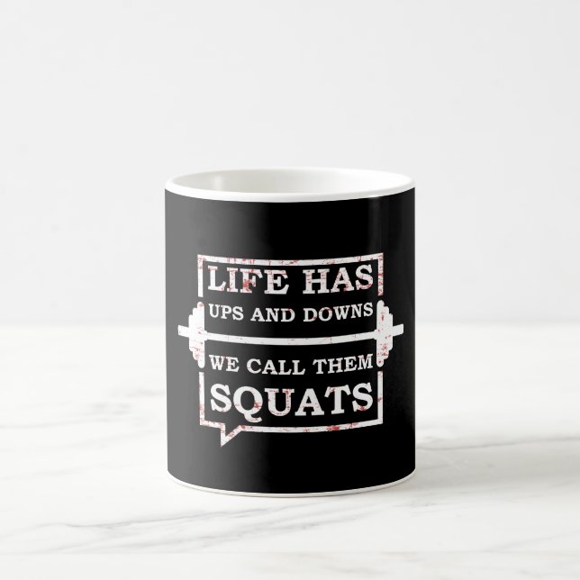 Das Leben hat Höhen und Tiefen, die wir Squats nen Kaffeetasse (Mittel)