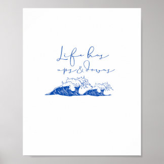 "Das Leben hat Höhen und Tiefen" Inspirationsewell Poster