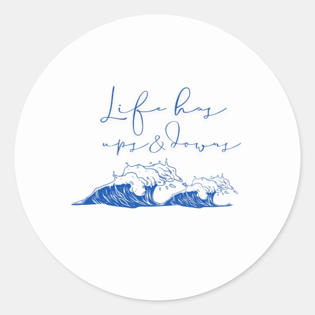 "Das Leben hat Höhen und Tiefen" Inspirationsewell Runder Aufkleber (Vorderseite)