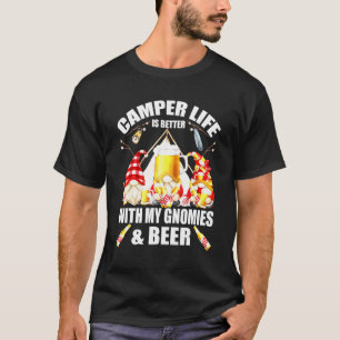 Das Leben im Camper ist besser mit meinen Gnomen u T-Shirt