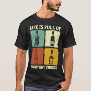 Das Leben im Party ist voller wichtiger Entscheidu T-Shirt