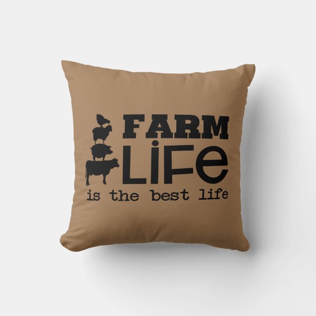 Das Leben in der Landwirtschaft ist das beste Lebe Kissen (Vorderseite)